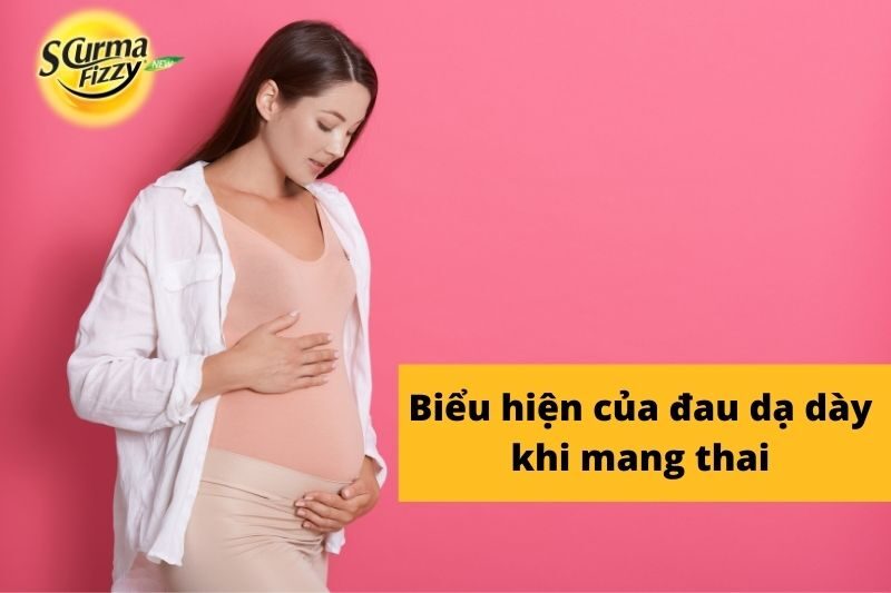Biểu hiện của đau dạ dày khi mang thai