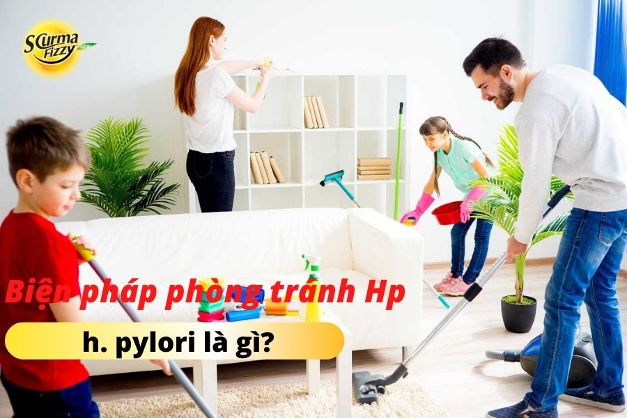 Vệ sinh nhà cửa phòng lây nhiễm Hp