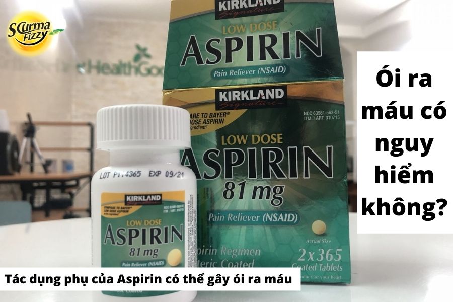 Tác dụng phụ của Aspirin có thể gây ói ra máu