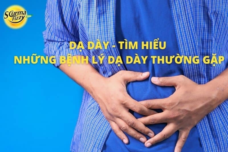 da-day-tim-hieu-nhung-benh-ly-ve-da-day-thuong-gap